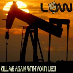 Low 5 : Kill me Again with Your Lies